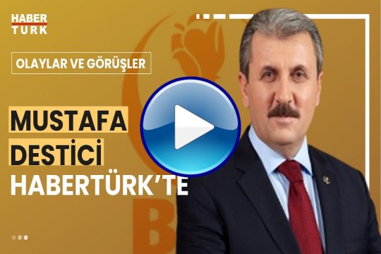 Büyük Birlik Partisi Genel Başkanı Mustafa Destici soruları yanıtlıyor